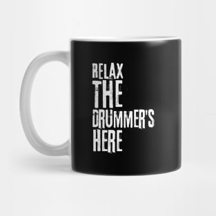 Relax The Drummer's Here Mug